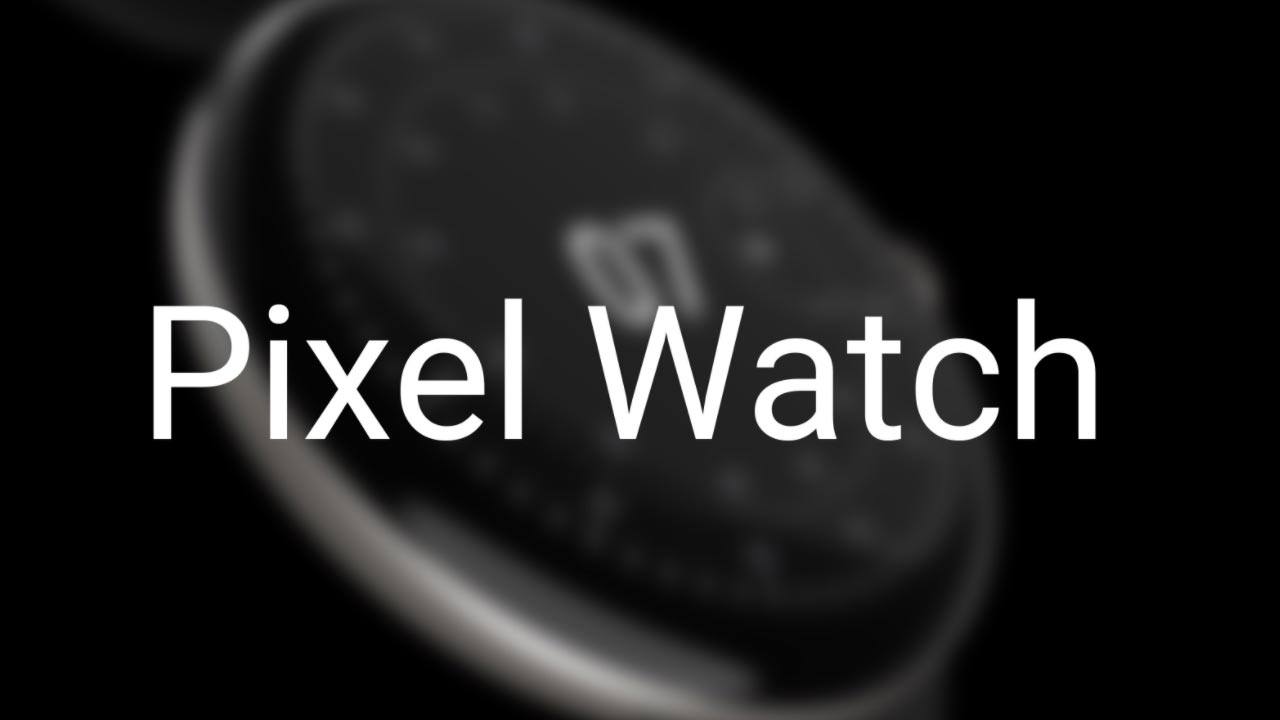 Pixel Watch Google
