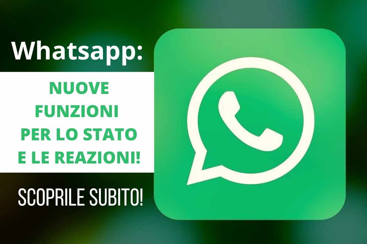 nuovi cambiamenti su whatsapp per lo stato e le reazioni ai messaggi
