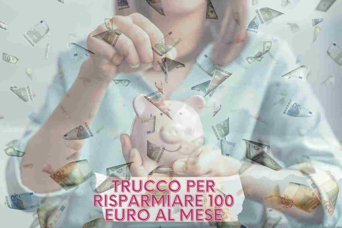 truco per risparmiare 100 euro al mese