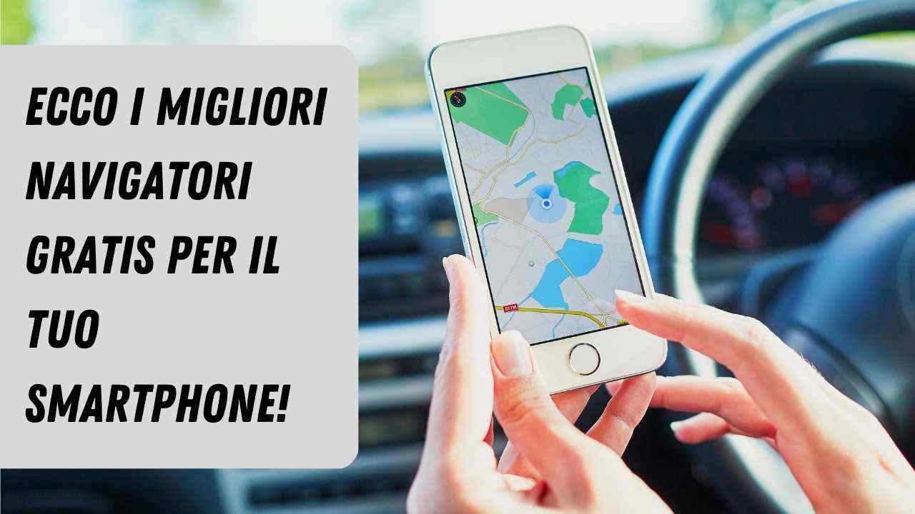 migliori navigatori da scaricare gratis