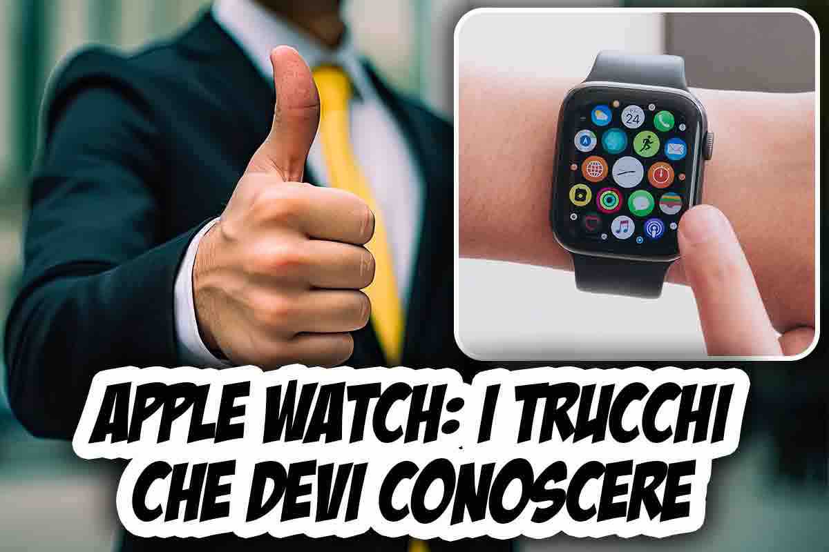 I trucchi segreti di Apple Watch